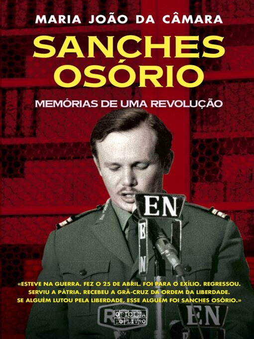Title details for Sanches Osório--Memórias de Uma Revolução by Maria João Câmara - Available